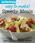 Good Housekeeping Easy to Make! Speedy Meals 9781843404484, Verzenden, Gelezen, Good Housekeeping Institute