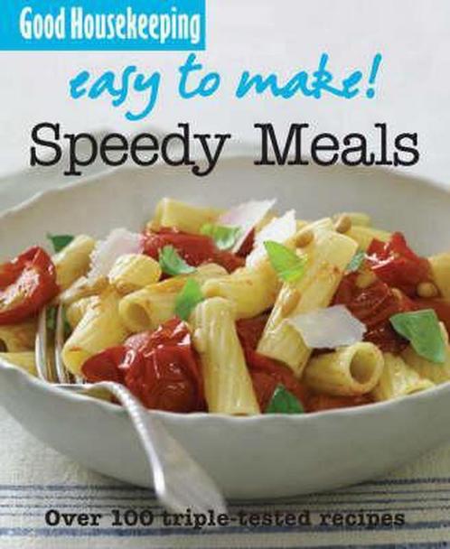 Good Housekeeping Easy to Make! Speedy Meals 9781843404484, Boeken, Overige Boeken, Gelezen, Verzenden