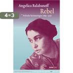 Kritische Klassieken 15 -  Rebel 9789082454642, Verzenden, Zo goed als nieuw, Angelica Balabanoff