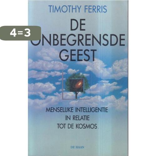 De onbegrensde geest 9789026965340 Timothy Ferris, Boeken, Overige Boeken, Gelezen, Verzenden