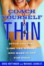 Coach Yourself Thin 9781609613310, Boeken, Zo goed als nieuw, Greg Hottinger, Michael Scholtz, Verzenden