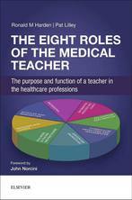 The Eight Roles of the Medical Teacher 9780702068959, Boeken, Gelezen, Ronald M. Harden, Pat Lilley, Verzenden