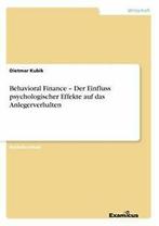 Behavioral Finance - Der Einfluss psychologisch. Kubik,, Kubik, Dietmar, Zo goed als nieuw, Verzenden