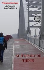 Achteruit de tijd in 9789464354720 Giovanni Pavoncella, Verzenden, Giovanni Pavoncella