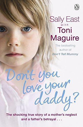 Dont You Love Your Daddy, Maguire, Toni,East, Sally, Boeken, Overige Boeken, Gelezen, Verzenden