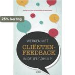 Werken met clientenfeedback in de jeugdhulp 9789033495465, Verzenden, Gelezen, Dieter Callens