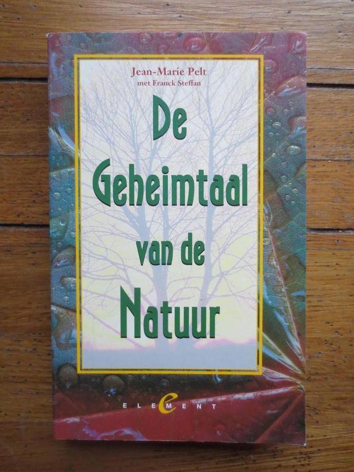 De geheimtaal van de natuur 9789056890261 J.-M. Pelt, Boeken, Filosofie, Gelezen, Verzenden
