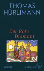 Der Rote Diamant 9783103970715 Thomas Hürlimann, Verzenden, Gelezen, Thomas Hürlimann