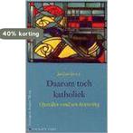 DAAROM TOCH KATHOLIEK 9789056251697 NAUTA R., Verzenden, Gelezen, NAUTA R.