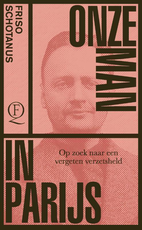 Onze man in Parijs 9789021423975 Friso Schotanus, Boeken, Literatuur, Gelezen, Verzenden
