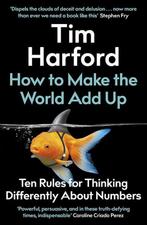 How to Make the World Add Up 9781408712238 Tim Harford, Verzenden, Gelezen, Tim Harford