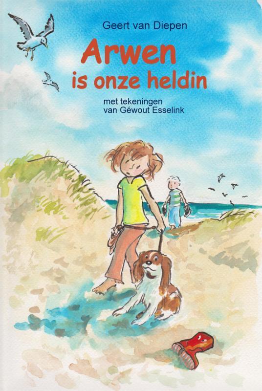 Arwen is onze heldin 9789491670060 Geert van Diepen, Boeken, Kinderboeken | Baby's en Peuters, Gelezen, Verzenden
