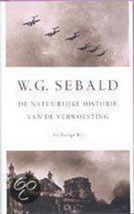 De natuurlijke historie van de verwoesting 9789023411895, Verzenden, Zo goed als nieuw, W.G. Sebald