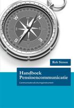 Handboek Pensioencommunicatie 9789081652315, [{:name=>'Rob Simon', :role=>'A01'}], Verzenden