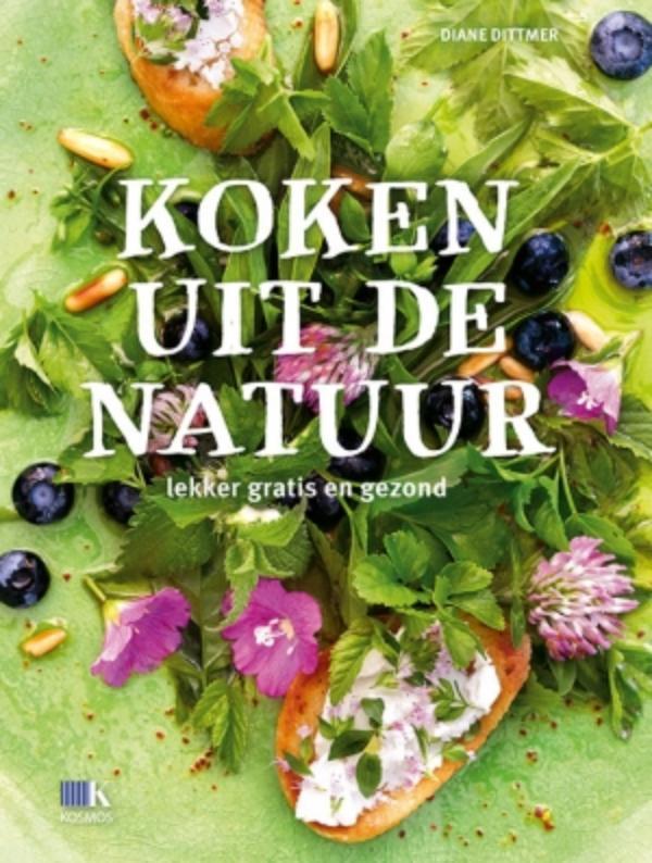 Koken uit de natuur 9789021563114 Diane Dittmer, Livres, Loisirs & Temps libre, Envoi