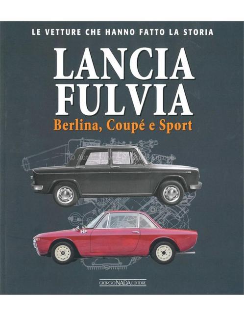 LANCIA FULVIA (BERLINA, COUPÉ E SPORT) LE VETTURE CHE, Livres, Autos | Livres