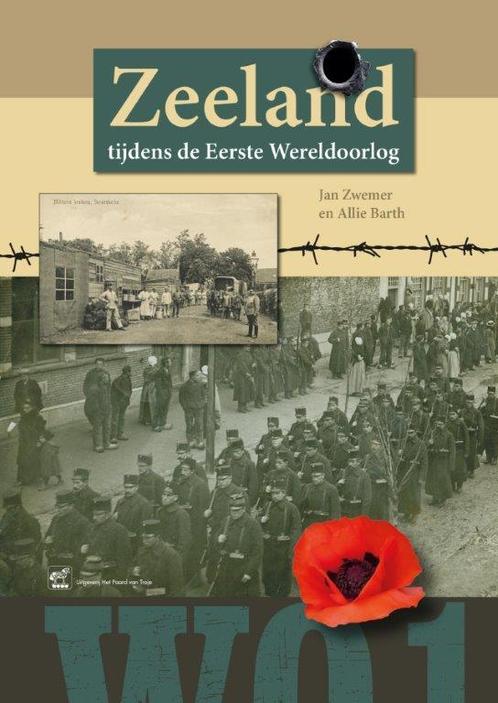 Zeeland tijdens de Eerste Wereldoorlog 9789071937255, Livres, Guerre & Militaire, Envoi