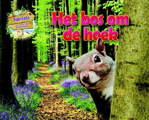 Het bos om de hoek / Habitats om de hoek 9789463412421, Boeken, Overige Boeken, Zo goed als nieuw, Verzenden