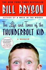 The Life and Times of The Thunderbolt Kid 9780767919371, Bill Bryson, Zo goed als nieuw, Verzenden