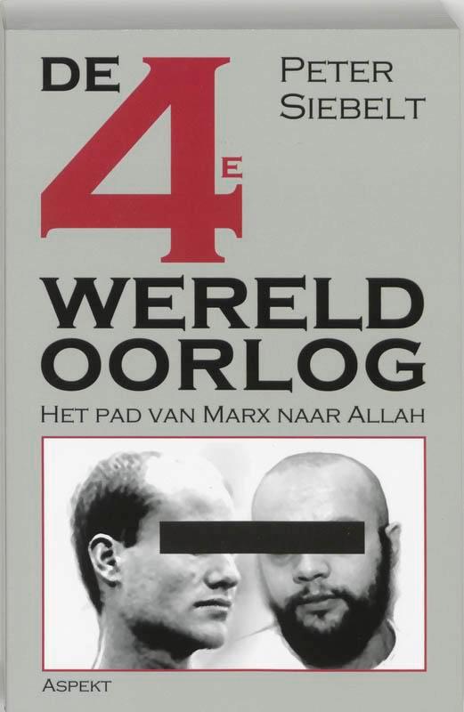 De Vierde Wereldoorlog 9789059114906 P. Siebelt, Boeken, Geschiedenis | Wereld, Gelezen, Verzenden