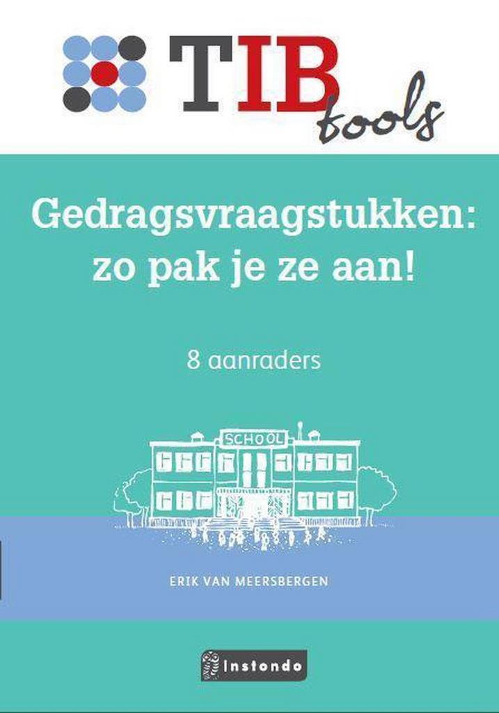 Gedragsvraagstukken?: zo pak je ze aan! / TIBtools, Boeken, Schoolboeken, Zo goed als nieuw, Verzenden