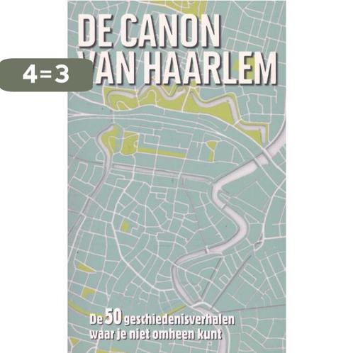 De canon van Haarlem 9789045314419 Kim Bergshoeff, Boeken, Geschiedenis | Stad en Regio, Zo goed als nieuw, Verzenden