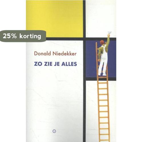 Zo zie je alles 9789492313713 Donald Niedekker, Boeken, Romans, Zo goed als nieuw, Verzenden