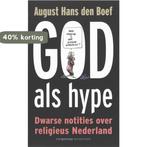 God Als Hype 9789055158904 A.H. den Boef, Boeken, Verzenden, Zo goed als nieuw, A.H. den Boef