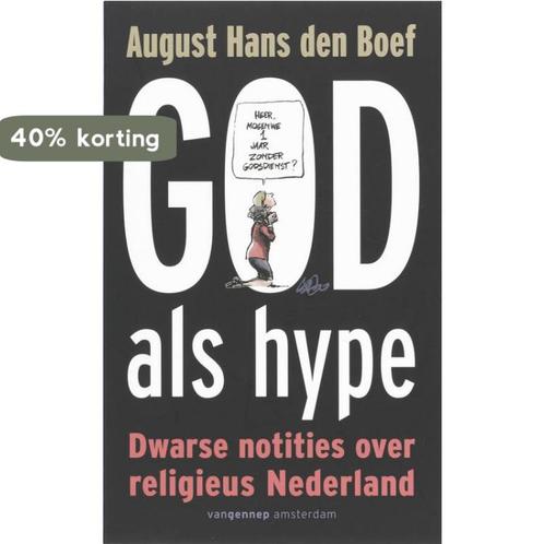God Als Hype 9789055158904 A.H. den Boef, Boeken, Politiek en Maatschappij, Zo goed als nieuw, Verzenden