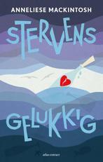 Stervensgelukkig 9789025449919 Anneliese Mackintosh, Verzenden, Anneliese Mackintosh