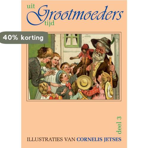 Uit grootmoeders tijd 3 9789075531152, Boeken, Kinderboeken | Baby's en Peuters, Gelezen, Verzenden