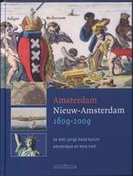 Amsterdam Nieuw-Amsterdam 1609-2009 9789049400361, Verzenden, Zo goed als nieuw