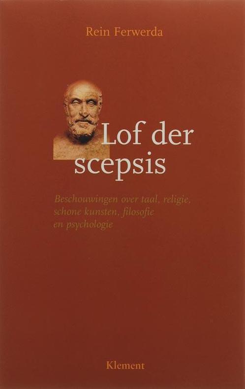 Lof der scepsis 9789077070444 R. Ferwerda, Boeken, Filosofie, Gelezen, Verzenden