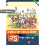 Ontdek het nieuwe reizen 9789460160288 Kees van Teeffelen, Verzenden, Zo goed als nieuw, Kees van Teeffelen