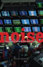 Noise - Living and Trading in Electronic Finance, Alex Preda, Verzenden