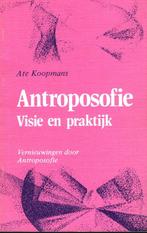 Antroposofie - Visie en praktijk 9789060381052, Gelezen, Ate Koopmans, Verzenden