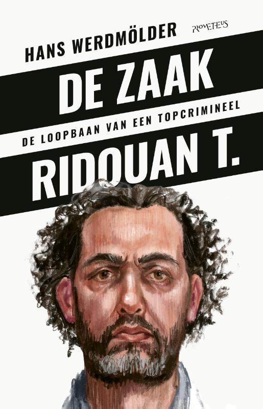 De zaak Ridouan T. 9789044655506 Hans Werdmölder, Boeken, Politiek en Maatschappij, Gelezen, Verzenden