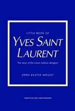 The Little Book of Yves Saint Laurent 9781787395541, Boeken, Verzenden, Gelezen, Emma Baxter-Wright