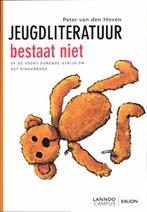 Jeugdliteratuur bestaat niet 9789080793309, Boeken, Verzenden, Gelezen, Peter van den Hoven