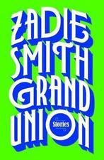 Grand Union 9780525558996 Zadie Smith, Boeken, Verzenden, Gelezen, Zadie Smith