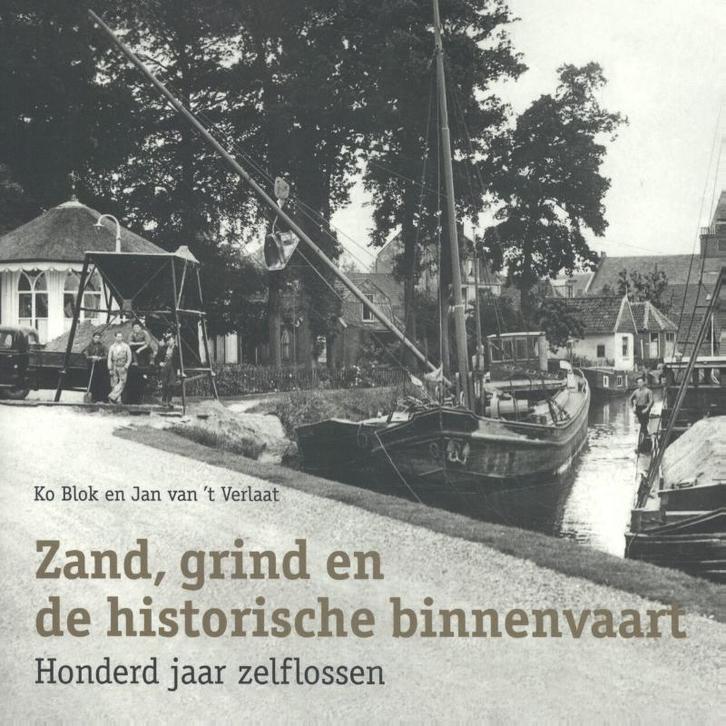 Zand, grind en de historische binnenvaart 9789068687491, Boeken, Geschiedenis | Wereld, Gelezen, Verzenden