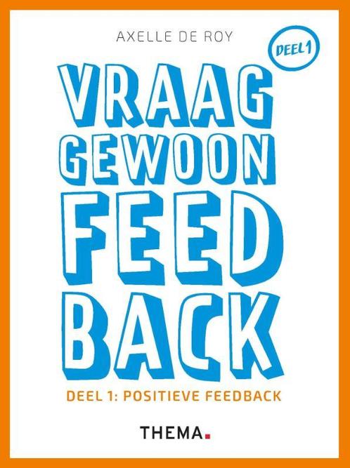 Vraag gewoon feedback 1 Positieve feedback 9789462722071, Livres, Psychologie, Envoi