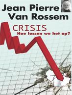 Crisis 9789079592241 J.P. Van Rossem, Verzenden, J.P. Van Rossem