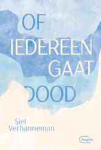 Of iedereen gaat dood 9789022335178 Siel Verhanneman, Verzenden, Gelezen, Siel Verhanneman