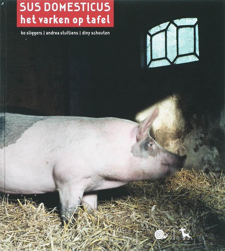 Sus Domesticus - Het varken op tafel 9789053305744, Boeken, Kookboeken, Zo goed als nieuw, Verzenden