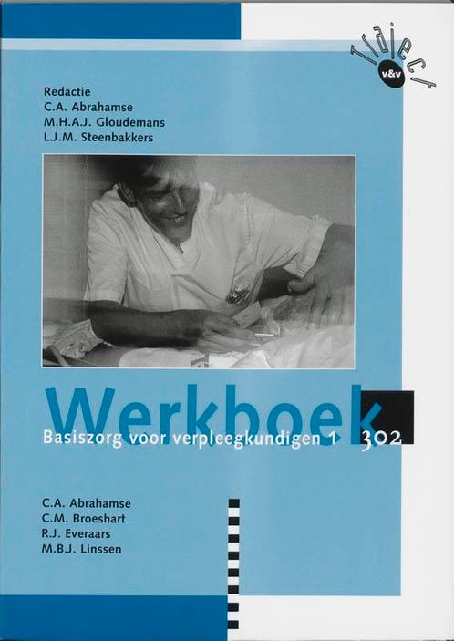 Werkboek 1 302 Basiszorg voor verpleegkundigen 9789042527102, Livres, Livres scolaires, Envoi
