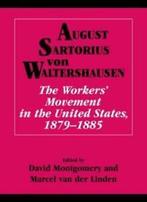 The Workers Movement in the United States, 1879 1885,, Waltershausen, August Sartorius Von, Verzenden