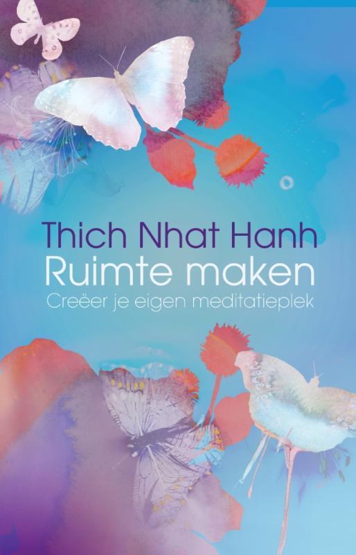 Ruimte maken 9789045314365 Thich Nhat Hanh, Boeken, Esoterie en Spiritualiteit, Gelezen, Verzenden