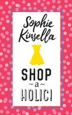 Shopaholic! / Shopaholic 9789044352740 Sophie Kinsella, Verzenden, Sophie Kinsella