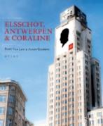 Elsschot, Antwerpen En Coraline 9789045017402 Bart van Loo, Boeken, Verzenden, Zo goed als nieuw, Bart van Loo